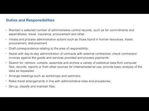 Duties and Responsibilities Maintain a selected number of administrative control records,
