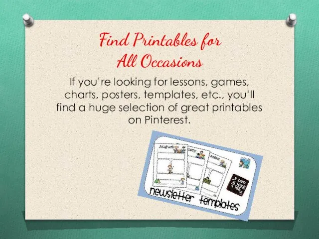 Find Printables for All Occasions If you’re looking for lessons, games,