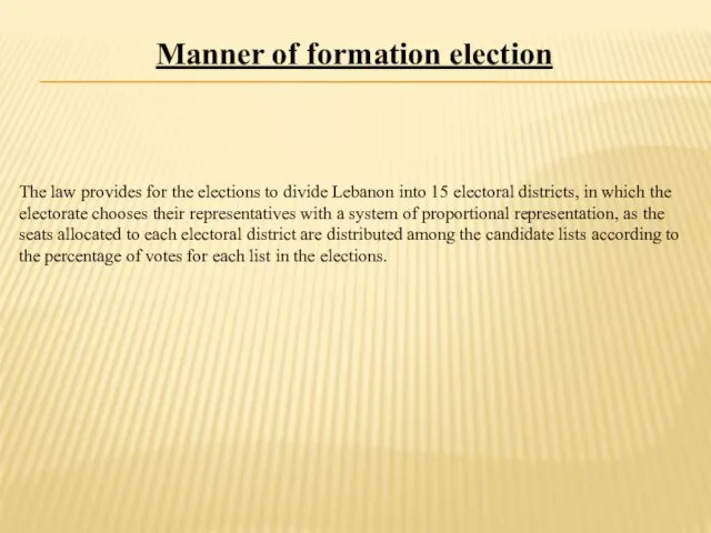 Manner of formation election The law provides for the elections to