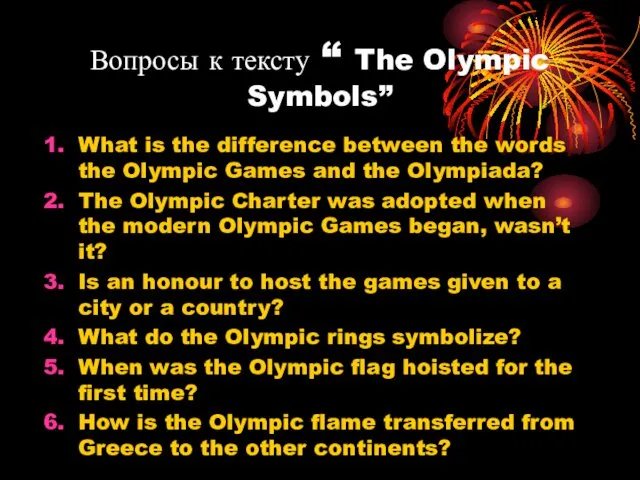 Вопросы к тексту “ The Olympic Symbols” What is the difference