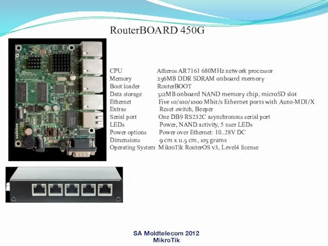 RouterBOARD 450G CPU Atheros AR7161 680MHz network processor Memory 256MB DDR