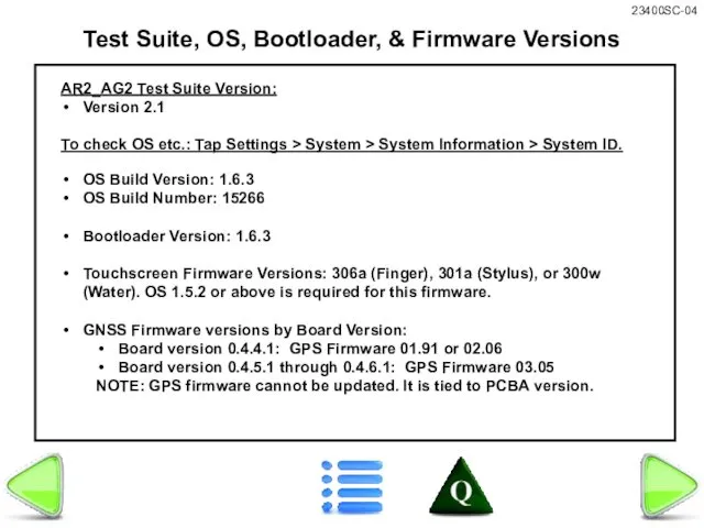 Test Suite, OS, Bootloader, & Firmware Versions AR2_AG2 Test Suite Version: