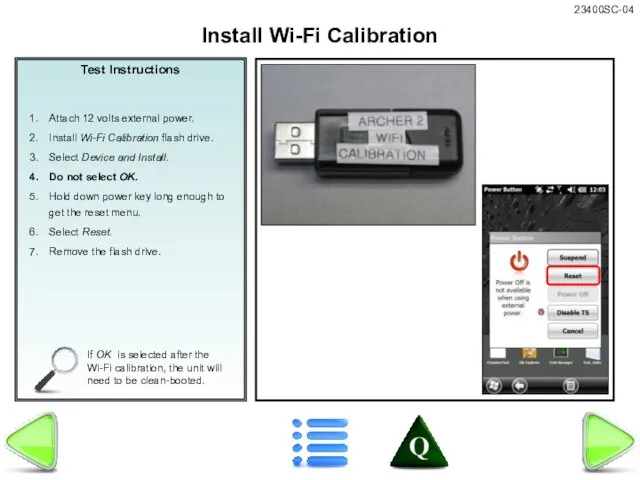 Test Instructions If OK is selected after the Wi-Fi calibration, the