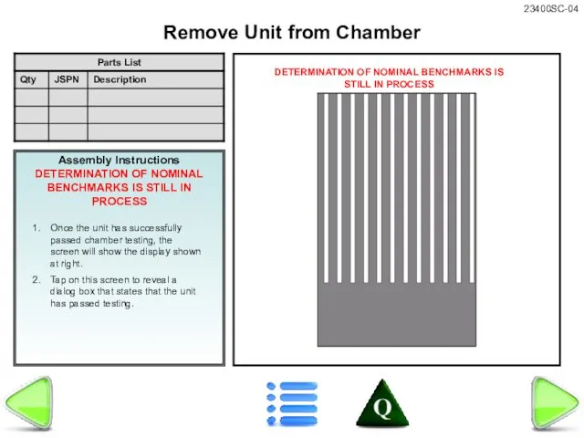 Assembly Instructions DETERMINATION OF NOMINAL BENCHMARKS IS STILL IN PROCESS Once