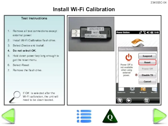 Test Instructions If OK is selected after the Wi-Fi calibration, the