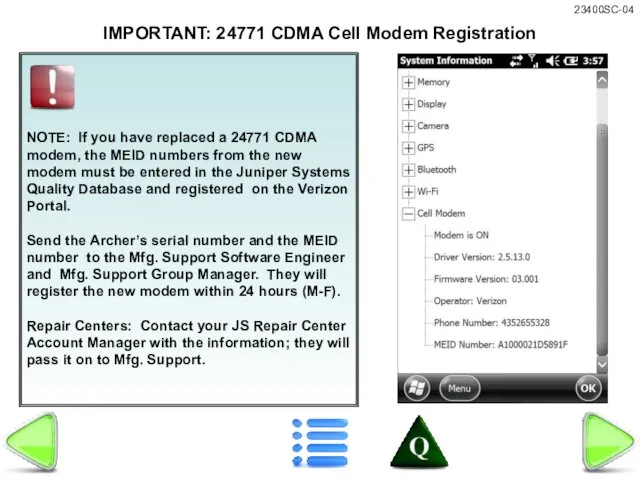 NOTE: If you have replaced a 24771 CDMA modem, the MEID