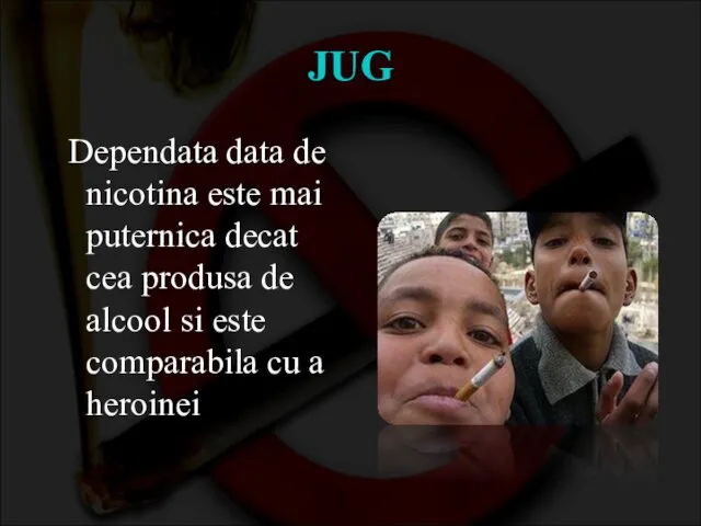 JUG Dependata data de nicotina este mai puternica decat cea produsa