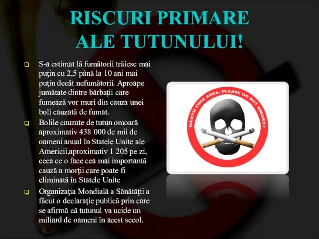 RISCURI PRIMARE ALE TUTUNULUI! S-a estimat lă fumătorii trăiesc mai puţin