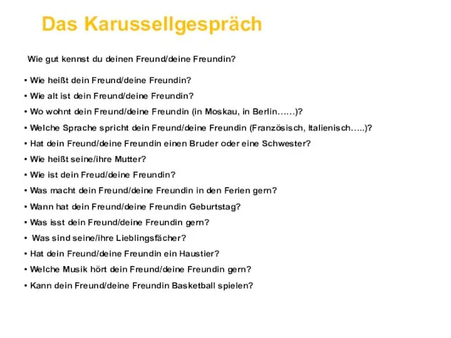 Das Karussellgespräch Wie gut kennst du deinen Freund/deine Freundin? Wie heißt