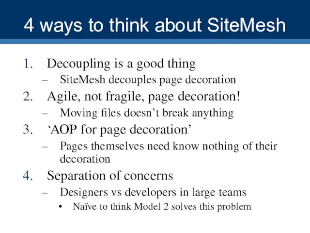 4 ways to think about SiteMesh Decoupling is a good thing