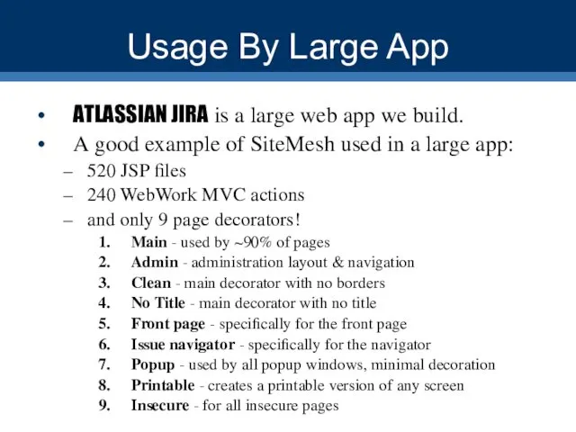 Usage By Large App ATLASSIAN JIRA is a large web app