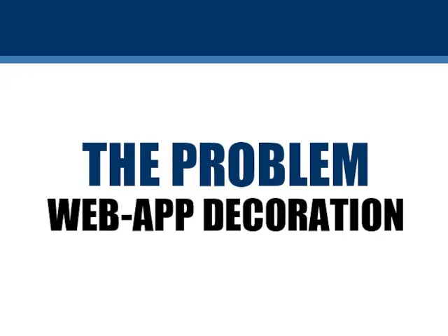 WEB-APP DECORATION THE PROBLEM