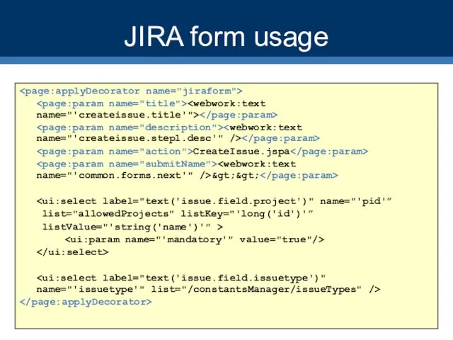 JIRA form usage CreateIssue.jspa &gt;&gt; list="allowedProjects" listKey="'long('id')'” listValue="'string('name')'" >