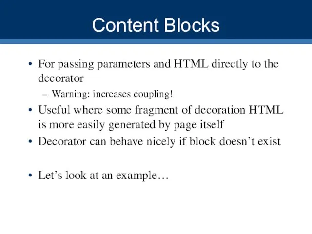 Content Blocks For passing parameters and HTML directly to the decorator