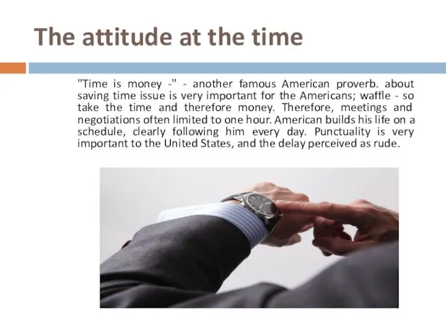 The attitude at the time "Time is money -" - another