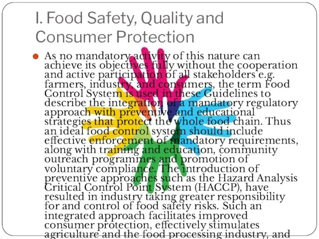 I. Food Safety, Quality and Consumer Protection As no mandatory activity