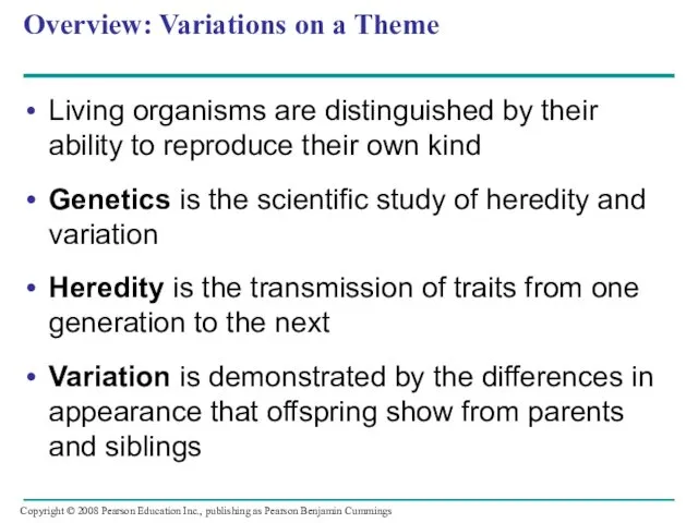 Overview: Variations on a Theme Living organisms are distinguished by their