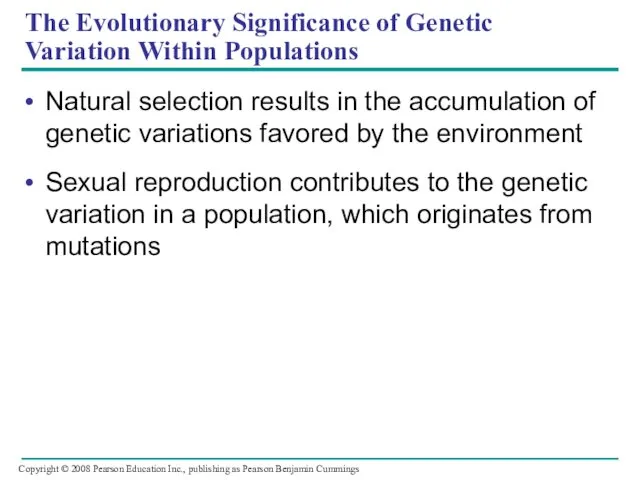 The Evolutionary Significance of Genetic Variation Within Populations Natural selection results