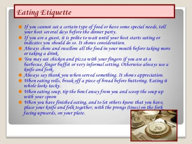 Eating Etiquette If you cannot eat a certain type of food