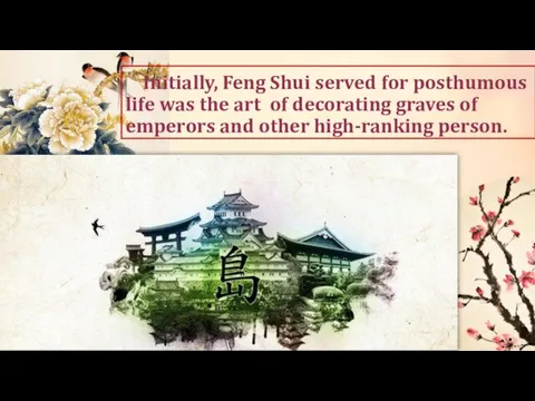 Initially, Feng Shui served for posthumous life was the art of