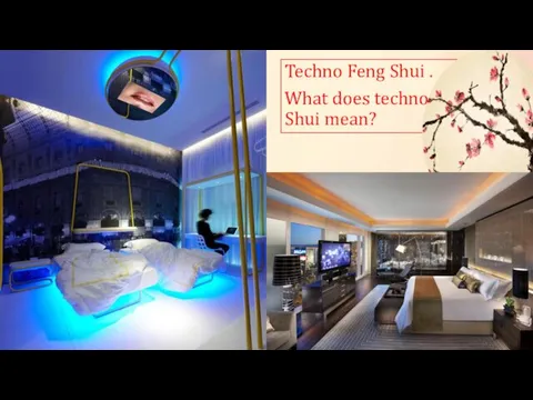 Techno Feng Shui . What does techno Feng Shui mean?