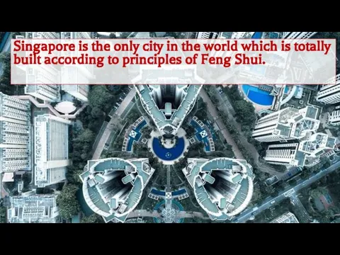 Singapore is the only city in the world which is totally