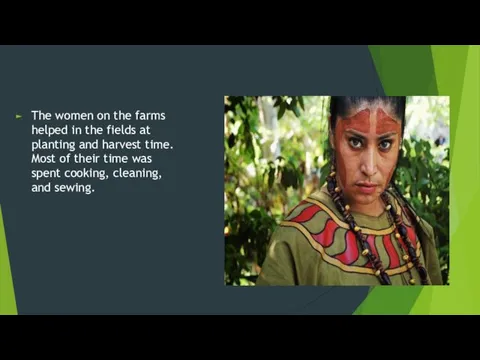 The women on the farms helped in the fields at planting