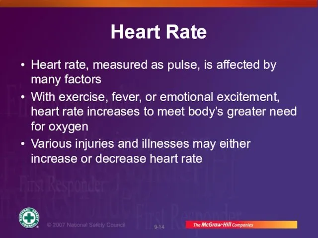 Heart Rate Heart rate, measured as pulse, is affected by many