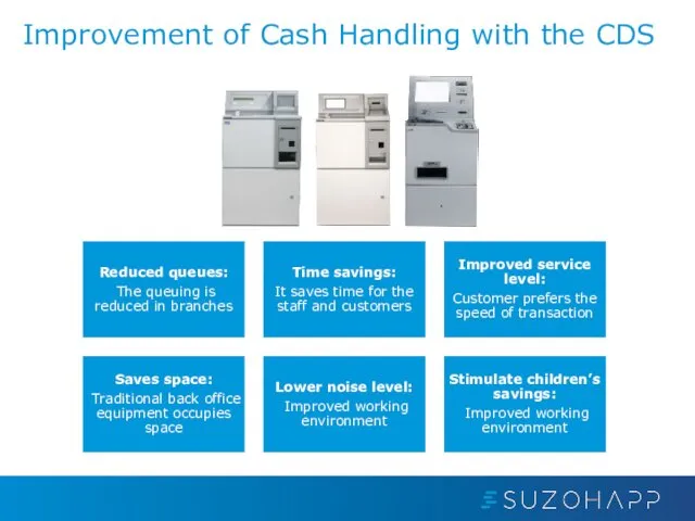 Improvement of Cash Handling with the CDS