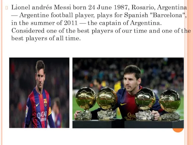 Lionel andrés Messi born 24 June 1987, Rosario, Argentina — Argentine