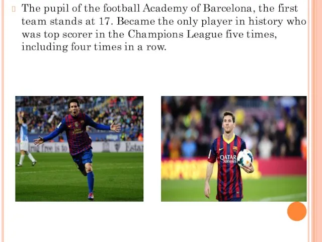 The pupil of the football Academy of Barcelona, the first team