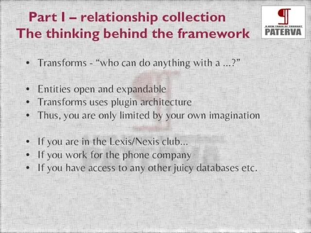 Part I – relationship collection The thinking behind the framework Transforms
