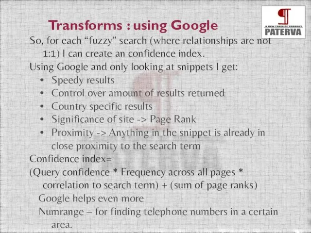 Transforms : using Google So, for each “fuzzy” search (where relationships