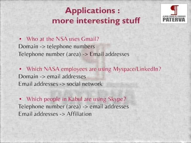 Applications : more interesting stuff Who at the NSA uses Gmail?