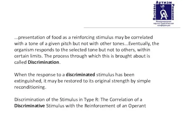 ...presentation of food as a reinforcing stimulus may be correlated with