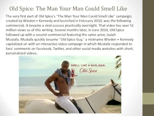 Old Spice: The Man Your Man Could Smell Like The very