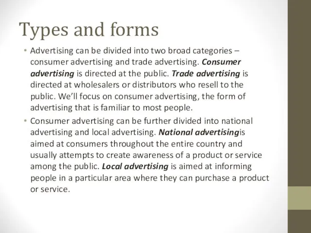 Types and forms Advertising can be divided into two broad categories