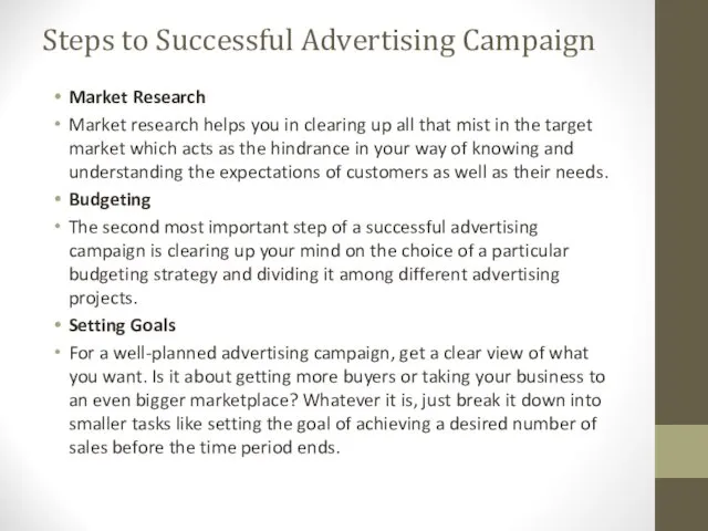 Steps to Successful Advertising Campaign Market Research Market research helps you