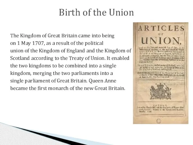 The Kingdom of Great Britain came into being on 1 May