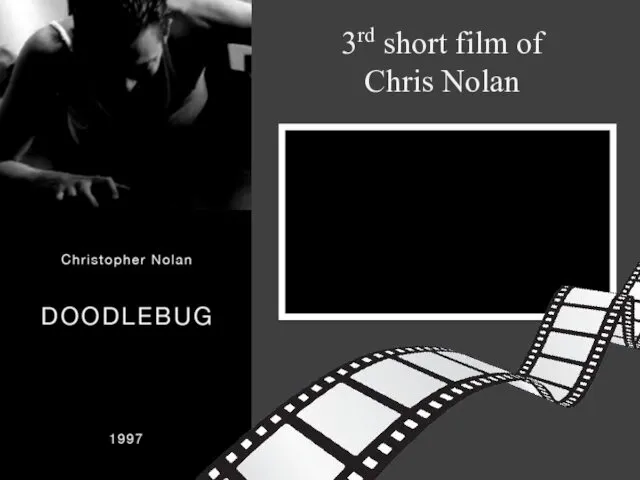 3rd short film of Chris Nolan