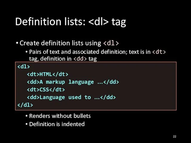 Definition lists: tag Create definition lists using Pairs of text and