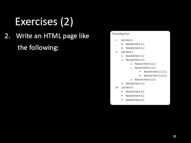 Exercises (2) Write an HTML page like the following: