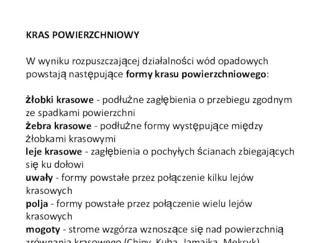 KRAS POWIERZCHNIOWY W wyniku rozpuszczającej działalności wód opadowych powstają następujące formy