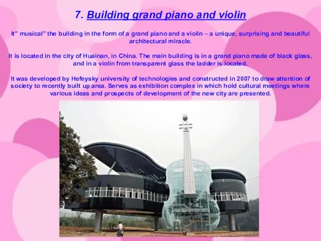 7. Building grand piano and violin It" musical" the building in