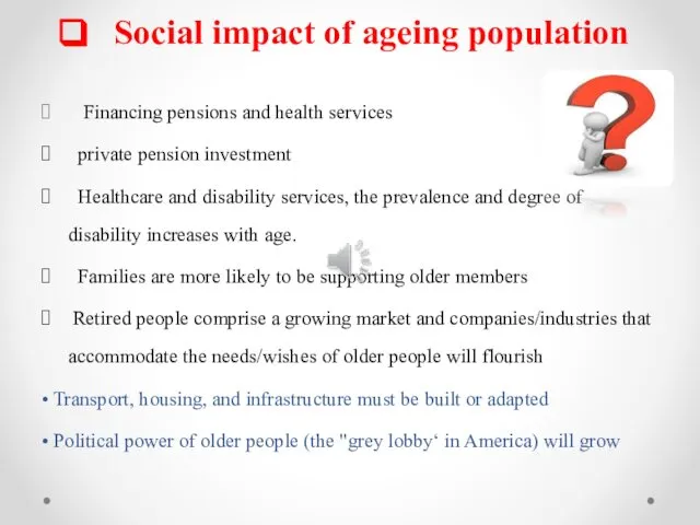 Social impact of ageing population Financing pensions and health services private