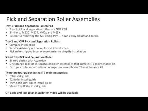 Pick and Separation Roller Assemblies Tray 1 Pick and Separation Roller/Pad