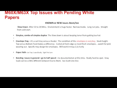 M60X/M63X Top Issues with Pending White Papers KNOWN or NEW issues