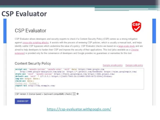 CSP Evaluator https://csp-evaluator.withgoogle.com/