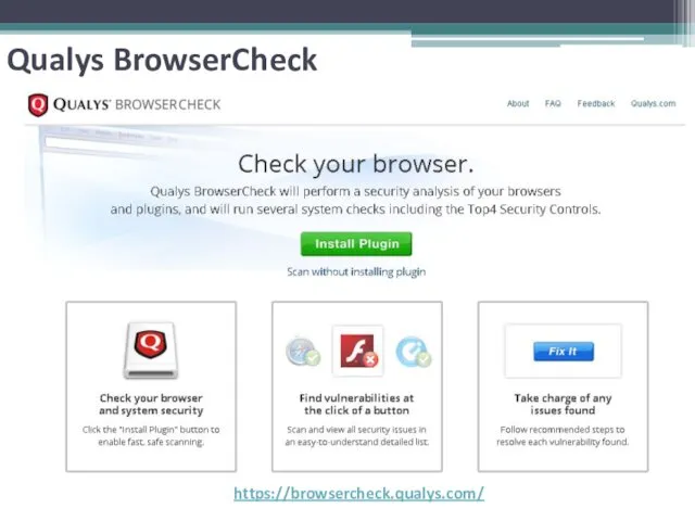 Qualys BrowserCheck https://browsercheck.qualys.com/