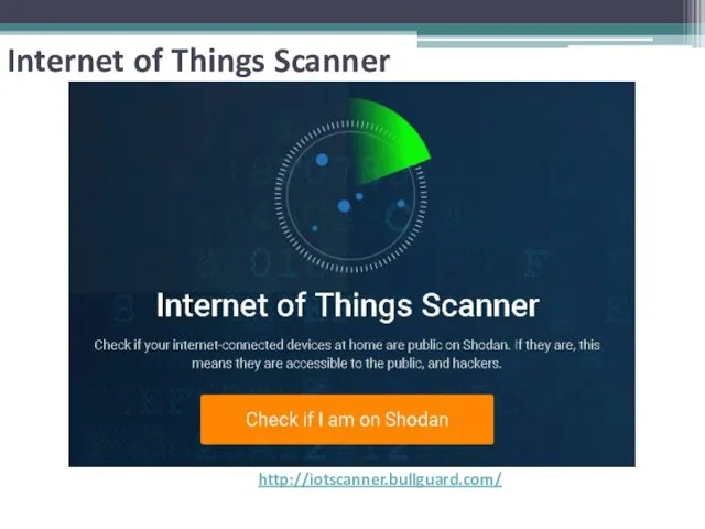 Internet of Things Scanner http://iotscanner.bullguard.com/